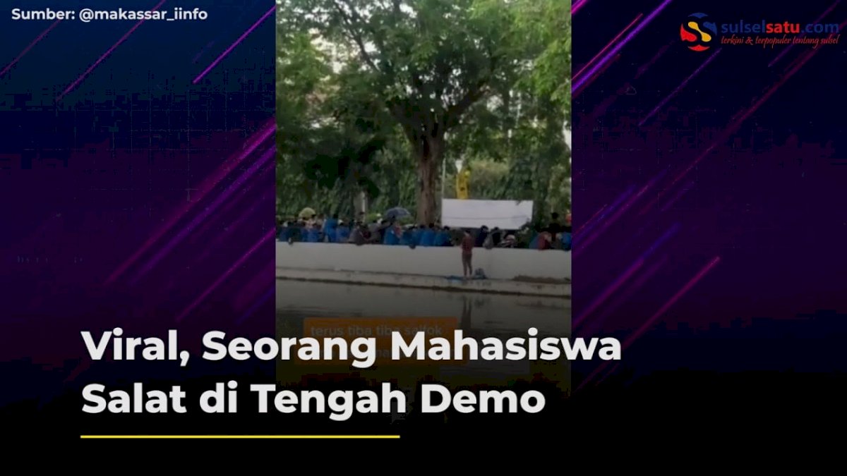 VIDEO: Viral, Seorang Mahasiswa Salat di Tengah Demo