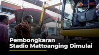 VIDEO: Pembongkaran Stadio Mattoanging Dimulai