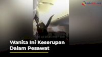 VIDEO: Wanita Ini Keserupan Dalam Pesawat