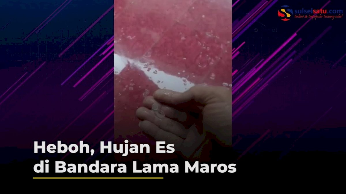 VIDEO: Heboh, Hujan Es di Bandara Lama Maros