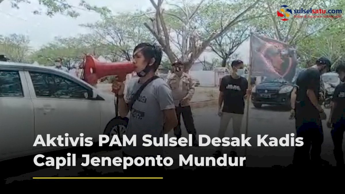 VIDEO: Aktivis PAM Sulsel Desak Kadis Capil Jeneponto Mundur,