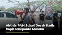 VIDEO: Aktivis PAM Sulsel Desak Kadis Capil Jeneponto Mundur,