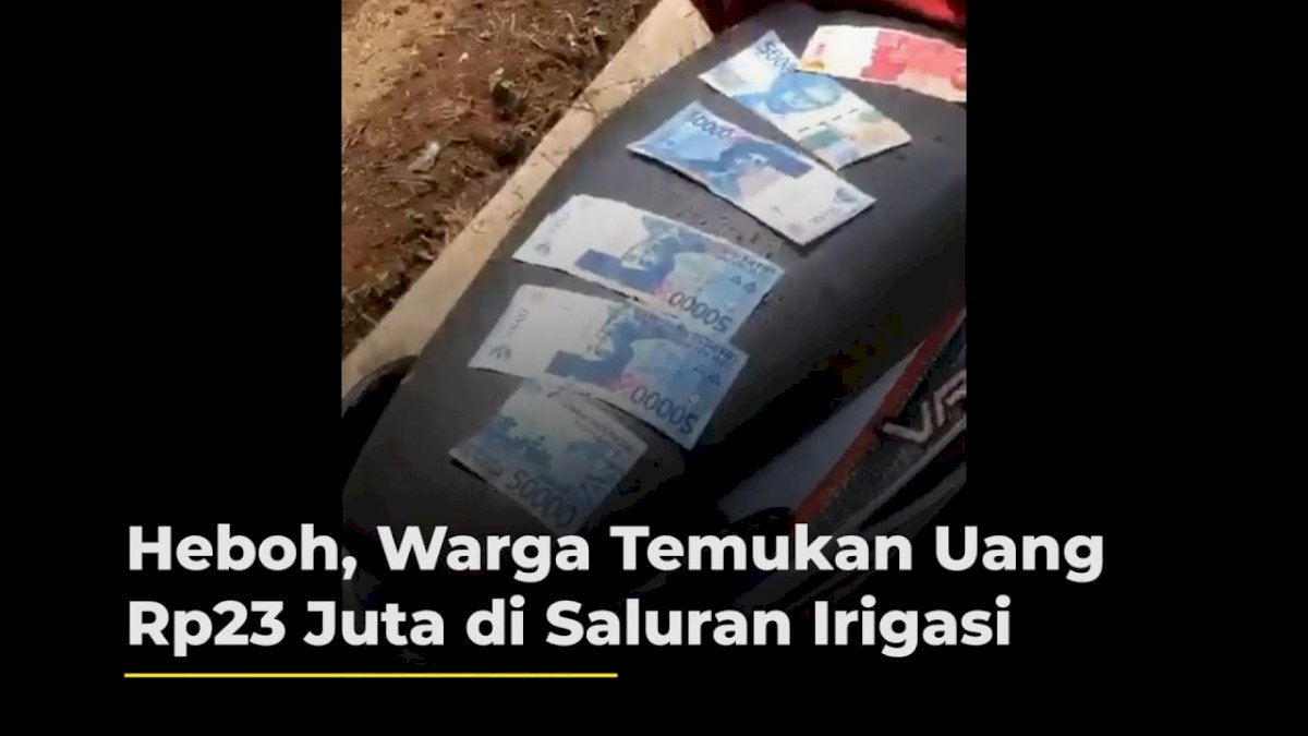VIDEO: Heboh, Warga Temukan Uang Rp23 Juta di Saluran Irigasi