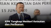 VIDEO: KPK Tangkap Menteri Kelautan dan Perikanan Edhy Prabowo