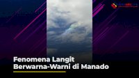 VIDEO: Fenomena Langit Berwarna-Warni di Manado