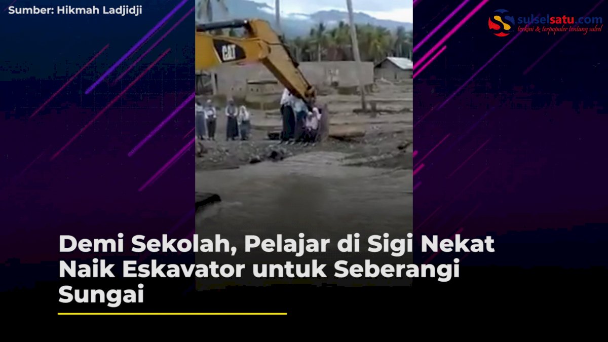 VIDEO: Demi Sekolah, Pelajar di Sigi Nekat Naik Eskavator untuk Seberangi Sungai