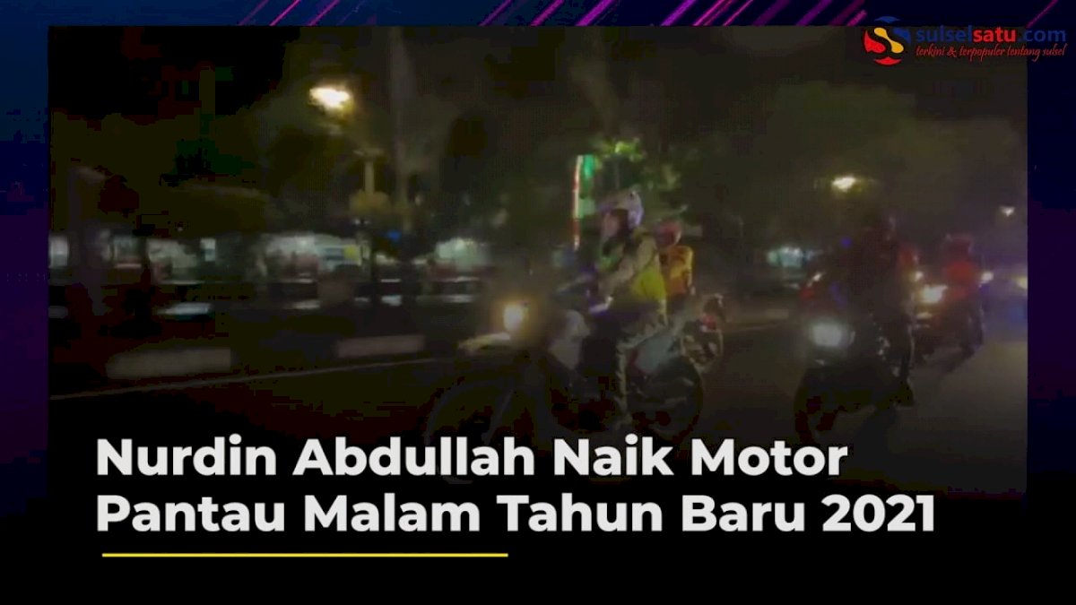 VIDEO: Nurdin Abdullah Naik Motor Pantau Malam Tahun Baru 2021