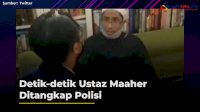 VIDEO: Detik-detik Ustaz Maaher Ditangkap Polisi
