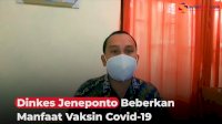 VIDEO: Dinkes Jeneponto Beberkan Manfaat Vaksin Covid-19