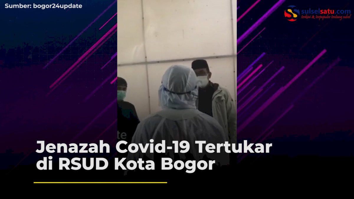 VIDEO: Jenazah Covid-19 Tertukar di RSUD Kota Bogor