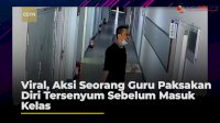 VIDEO: Viral, Aksi Seorang Guru Paksakan Diri Tersenyum Sebelum Masuk Kelas