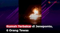 VIDEO: Rumah Terbakar di Jeneponto, 6 Orang Tewas