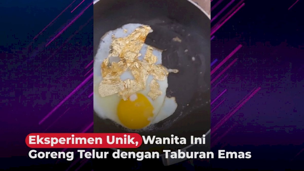 VIDEO: Eksperimen Unik, Wanita Ini Goreng Telur dengan Taburan Emas