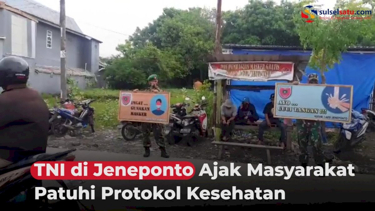VIDEO: TNI di Jeneponto Ajak Masyarakat Patuhi Protokol Kesehatan
