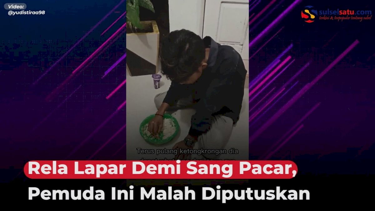 VIDEO: Rela Lapar Demi Sang Pacar, Pemuda Ini Malah Diputuskan