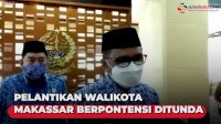 Soal Pelantikan Walikota Makassar, Gubernur Sulsel: SK Pj Walikota Sampai 26 Juni
