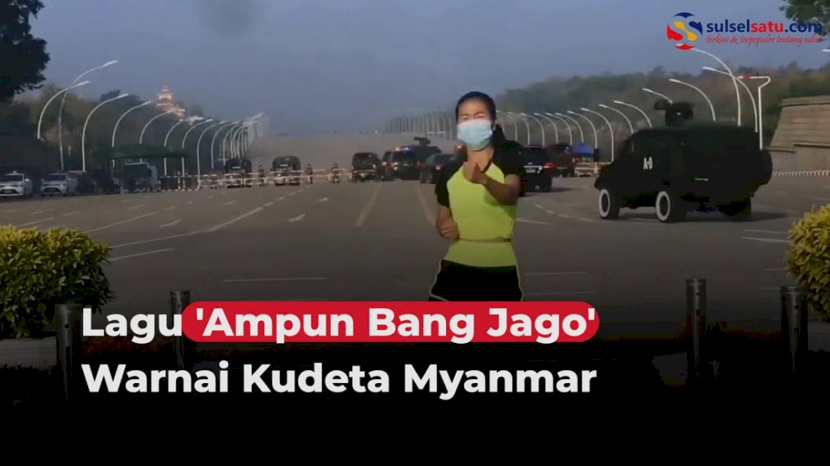 VIDEO: Lagu ‘Ampun Bang Jago’ Diputar di Tengah Kudeta Myanmar