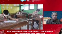 Dana BOS dan DAK Fisik Diharap Bisa Tingkatkan Mutu Operasional Sekolah