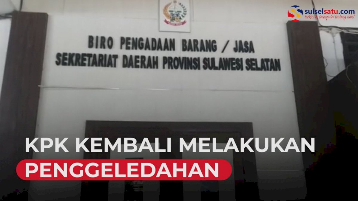 VIDEO: Kantor Biro Pengadaan Barang dan Jasa Pemprov Sulsel Digeledah KPK