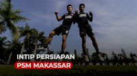 VIDEO: Intip Persiapan PSM Makassar vs Bhayangkara FC, Makin Siap Tempur!