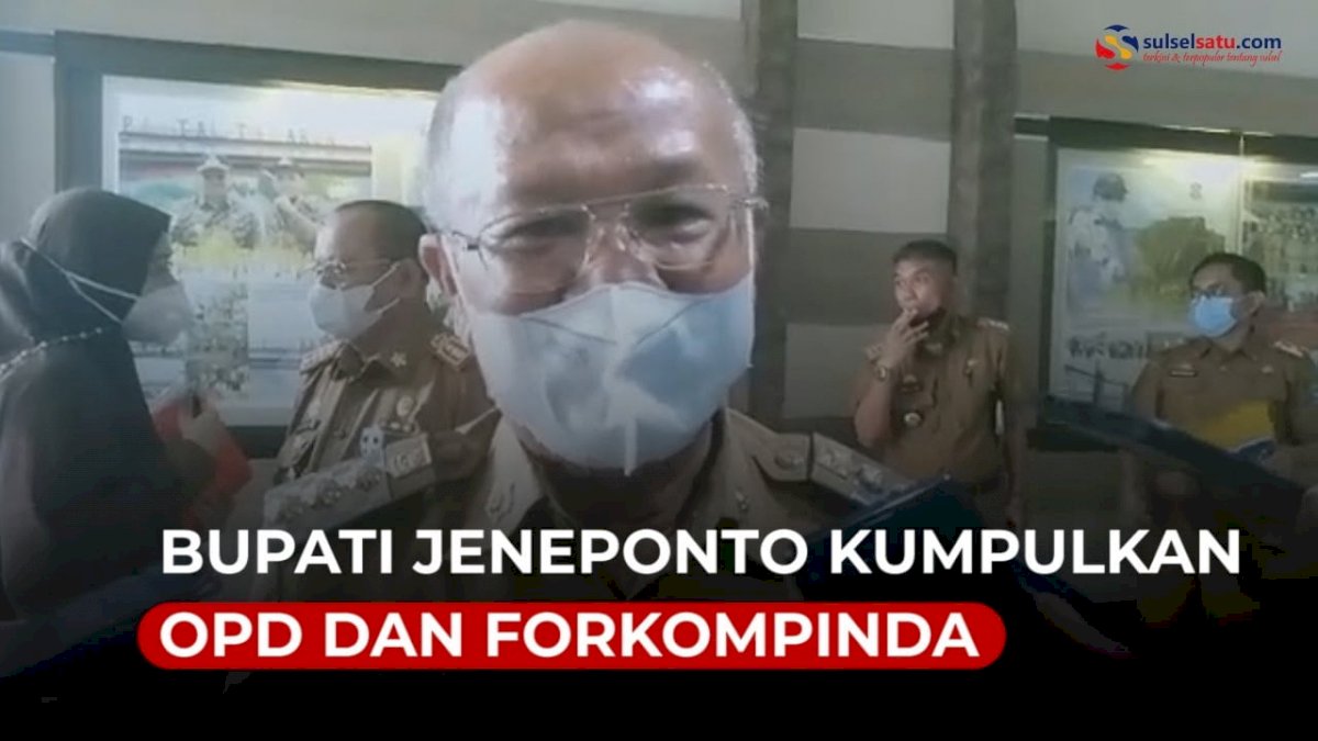 VIDEO: Bupati Jeneponto Kumpulkan OPD dan Forkompinda, Ini Yang Dibahas