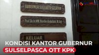 VIDEO: Suasana Kantor Gubernur Sulsel Pasca OTT KPK