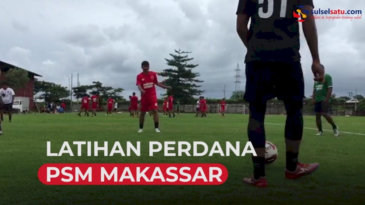 VIDEO: Latihan Perdana PSM Makassar