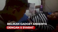 VIDEO: Seorang Ibu Belikan Gadget Anaknya dengan 5 Syarat, Videonya Viral
