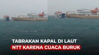 VIDEO: Dua Kapal Tabrakan di NTT karena Cuaca Buruk