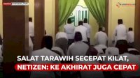 VIDEO: Heboh, Salat Tarawih Secepat Kilat
