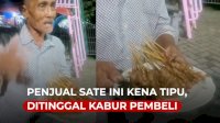 VIDEO: Penjual Sate Ini Kena Tipu, Ditinggal Kabur Pembeli yang Pesan 87 Tusuk