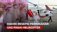 VIDEO: Ustaz Das’ad Latif Hadiri Resepsi Pernikahan UAS Pakai Helikopter