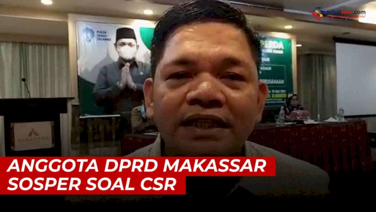 VIDEO: Anggota DPRD Makassar Sosper Soal CSR