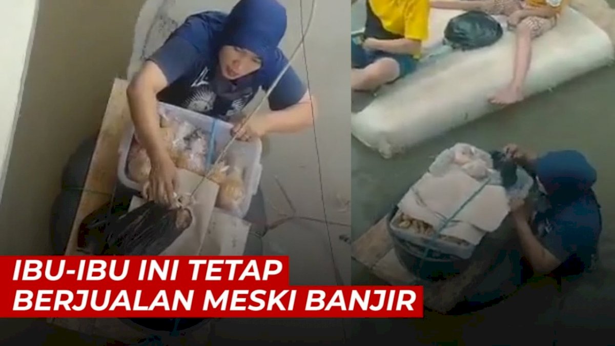 VIDEO: Salut, Ibu-ibu Ini Tetap Berjualan Meski Banjir