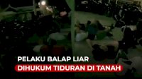 VIDEO: Pelaku Balap Liar Dihukum Tidur di Tanah dan Tirukan Suara Knalpot Bising