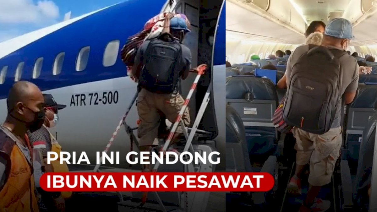 VIDEO:Momen Haru, Pria Ini Gendong Ibunya Naik Pesawat, Netizen: Salut Liatnya