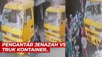VIDEO: Pengantar Jenazah Arogan, Kaca Truk Kontainer yang Melintas Dipecahkan
