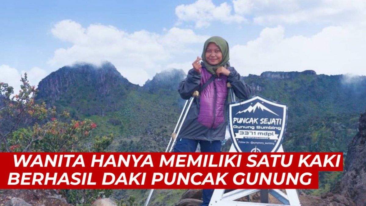VIDEO: Salut, Wanita Hanya Memiliki Satu Kaki Berhasil Daki Gunung Sumbing