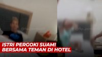 VIDEO: Istri Sah Pergoki Suami Berduaan Bersama Temannya Sendiri di Hotel