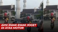 VIDEO: Viral, Aksi Emak-emak Joget di Atas Motor