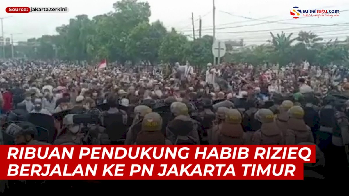 VIDEO: Ribuan Pendukung Habib Rizieq Geruduk PN Jakarta Timur