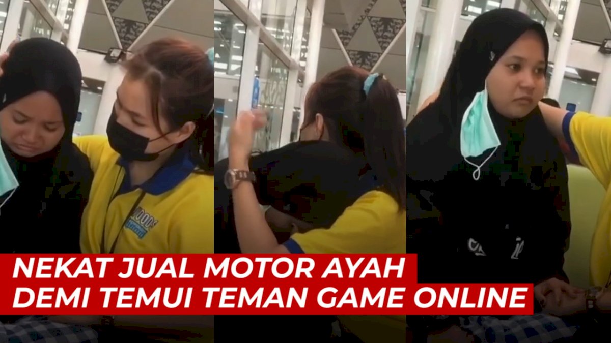 VIDEO: Viral, Gadis Ini Nekat Jual Motor Ayahnya Demi Temui Teman Game Online