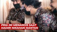 VIDEO: Bikin Sedih, Pria Ini Menangis Saat Hadiri Nikahan Mantan