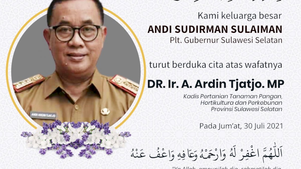 Plt Gubernur Sulsel Sampaikan Sampaikan Duka Atas Meninggalnya Kadis Pertanian Sulsel Andi Ardin Tjatjo