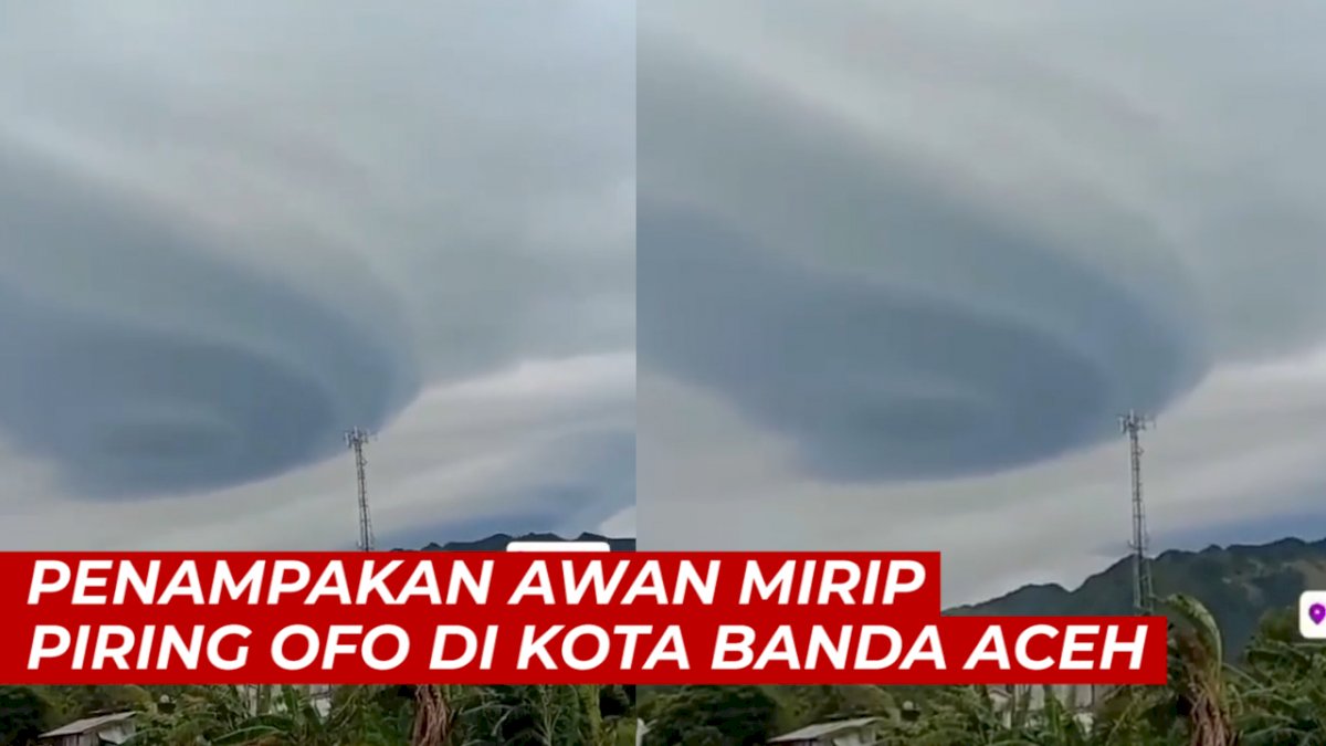 VIDEO: Penampakan Awan Mirip UFO di Kota Banda Aceh
