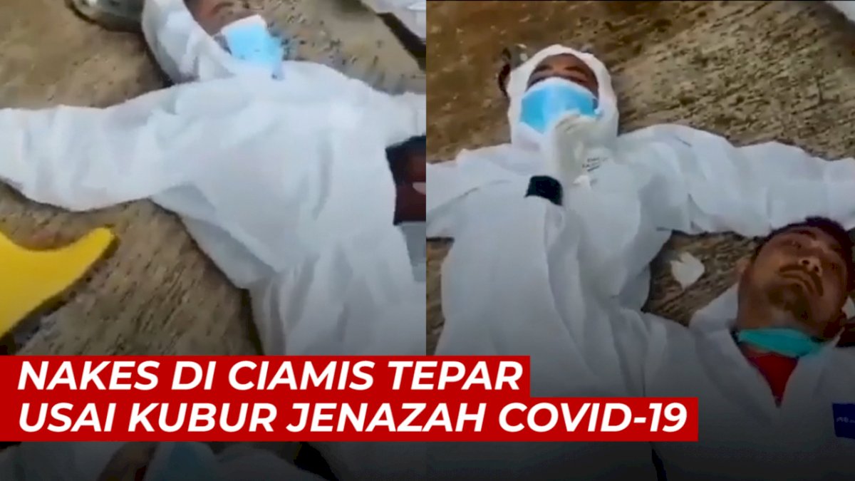 VIDEO: Nakes di Ciamis Tepar Usai Kubur Jenazah Covid-19, Netizen Beri Semangat