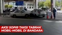 VIDEO: Aksi Sopir Taksi Tabrak Mobil-mobil di Bandara, Kayak Game GTA