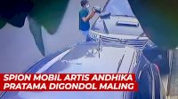 VIDEO: Detik-detik Spion Mobil Artis Andhika Pratama Digondol Maling