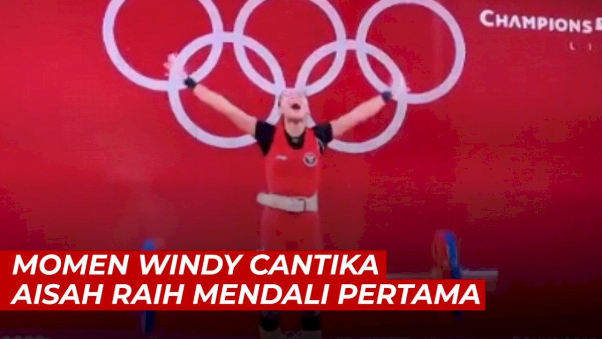 VIDEO: Momen Windy Cantika Aisah Raih Medali Pertama Indonesia di Olimpiade Tokyo 2020
