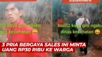 VIDEO: 3 Pria Bergaya Sales Ini Minta Uang Rp30 Ribu ke Warga, Ngakunya dari Dinkes